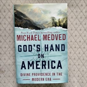 God's Hand on America - Divine Providence in the Modern Era by Michael Medved